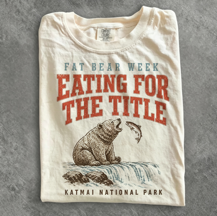 Fat Bear Week T-shirt/Sweatshirt